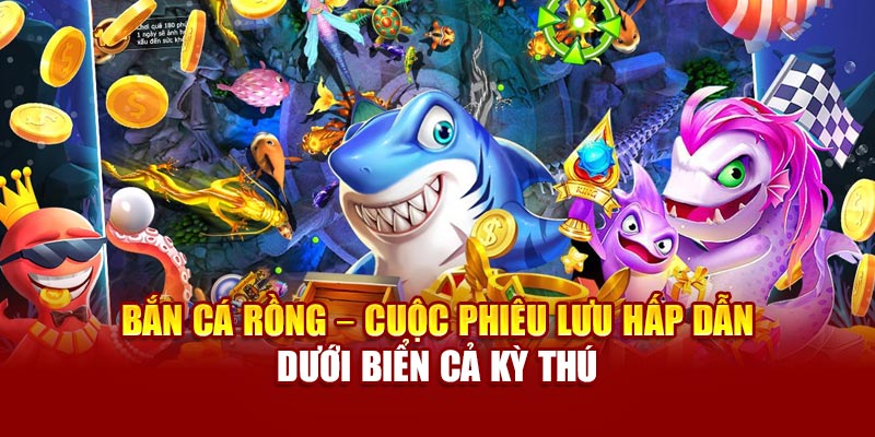 Tổng Quan Về Bắn Cá Long Vương Dafabet